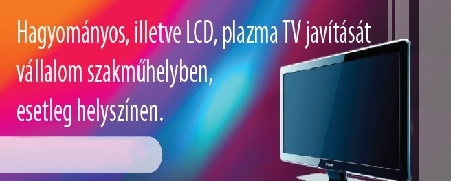 TV -  LCD SZERVÍZ GYÁL 06203412227